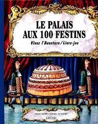 Le palais aux 100 festins vivez l'aventure/livre-jeu - Click to enlarge picture.