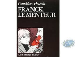Franck le Menteur - Click to enlarge picture.