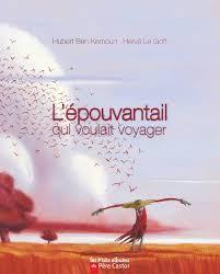L'epouvantail qui voulait voyager - Click to enlarge picture.