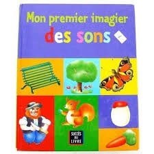 Mon premier imagier des sons - Click to enlarge picture.