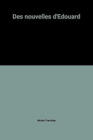 Des nouvelles d'Édouard - Click to enlarge picture.