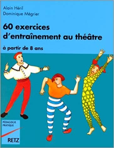 60 exercices d'entainement au theatre a partir de 8 ans - Click to enlarge picture.