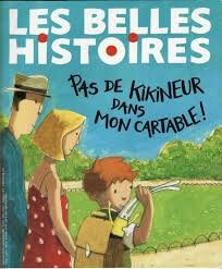 Les belles histoires pas de kikineur dans mon cartable! - Click to enlarge picture.