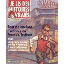 Je lis des histoires vraies fou de cinema l'enfance de francois truffaut - Click to enlarge picture.