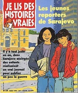 Je lis des histoires vraies les jeunes reporters de sarajevo - Click to enlarge picture.
