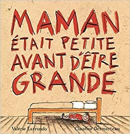 Maman était petite avant d'être grande - Click to enlarge picture.