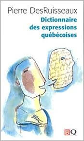 Dictionnaire des expressions québécoises - Click to enlarge picture.