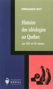 Histoire des idéologies au Québec aux XIXe et XXe siècles - Click to enlarge picture.