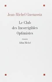 Le club des incorrigibles optimistes - Click to enlarge picture.
