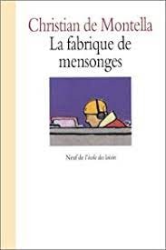 La fabrique de mensonges - Click to enlarge picture.