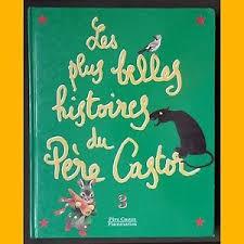 Les plus belles histoires du Père Castor - Click to enlarge picture.