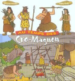 Au temps des Cro-Magnons - Click to enlarge picture.
