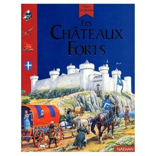 Les châteaux forts - Click to enlarge picture.