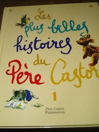 Les plus belles histoires du pere castor - Click to enlarge picture.