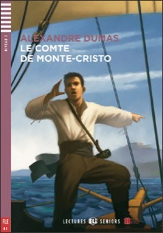 Le Comte de Monte-Cristo ELI Niveau 3 - Lectures ELI Seniors - B1