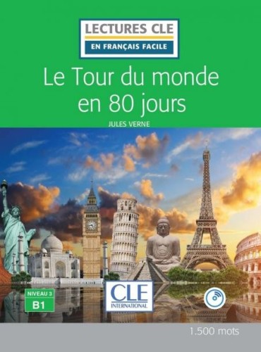 Le tour du monde en 80 jours - Niveau 3/B1 - Lecture CLE en français facile