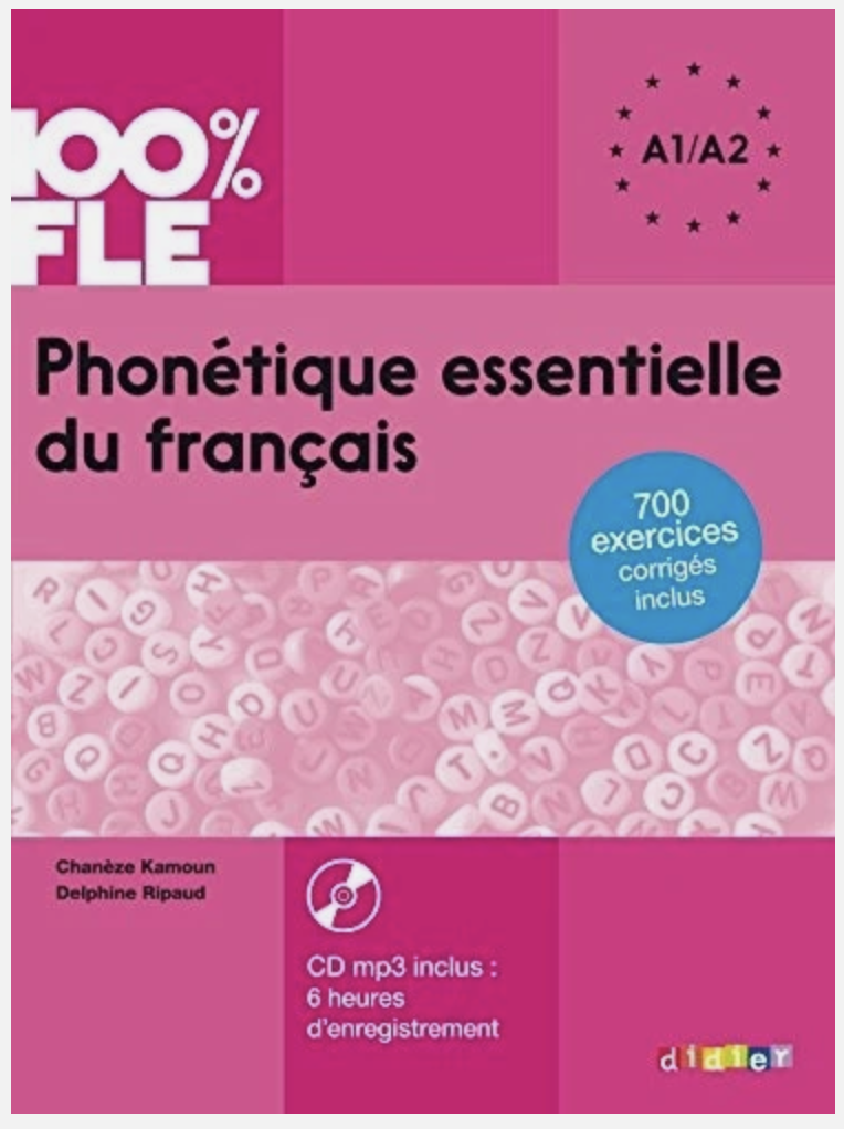 100 % FLE Phonetique essentielle du francais A1/A2