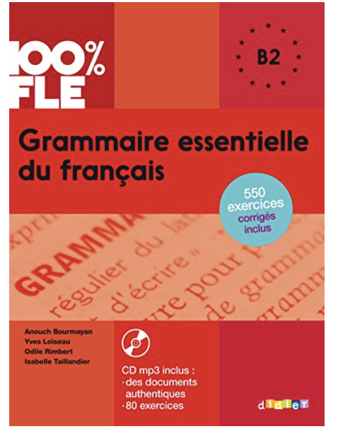 100%FLE grammaire essentielle du francais B2