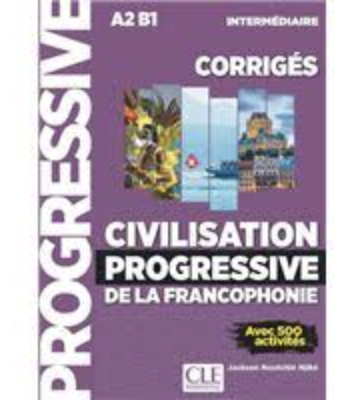 civilisation progressive de la francophonie intermediaire A2B1 et corriges