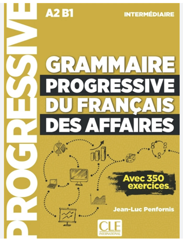 Grammaire progressive du francais des affaires  intermediaire A2B1