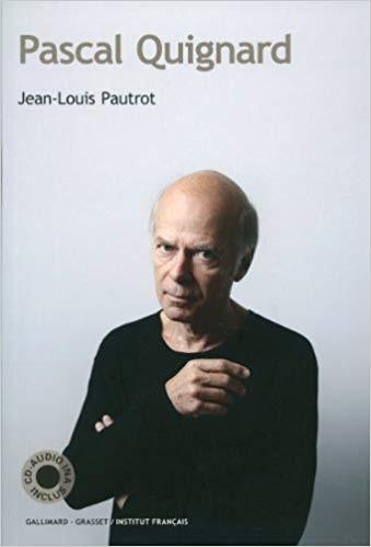 Jean Louis Pautrot-Pascal Quignard