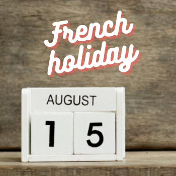 August 15: What is this French holiday about?