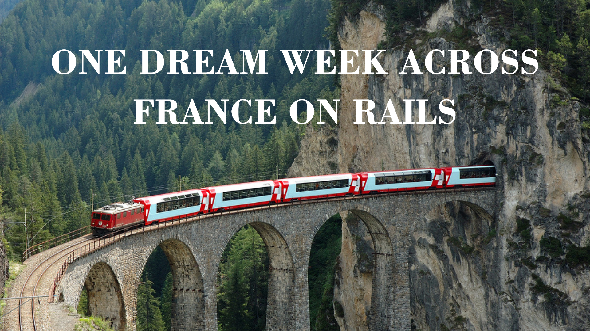 One dream week across France on rails