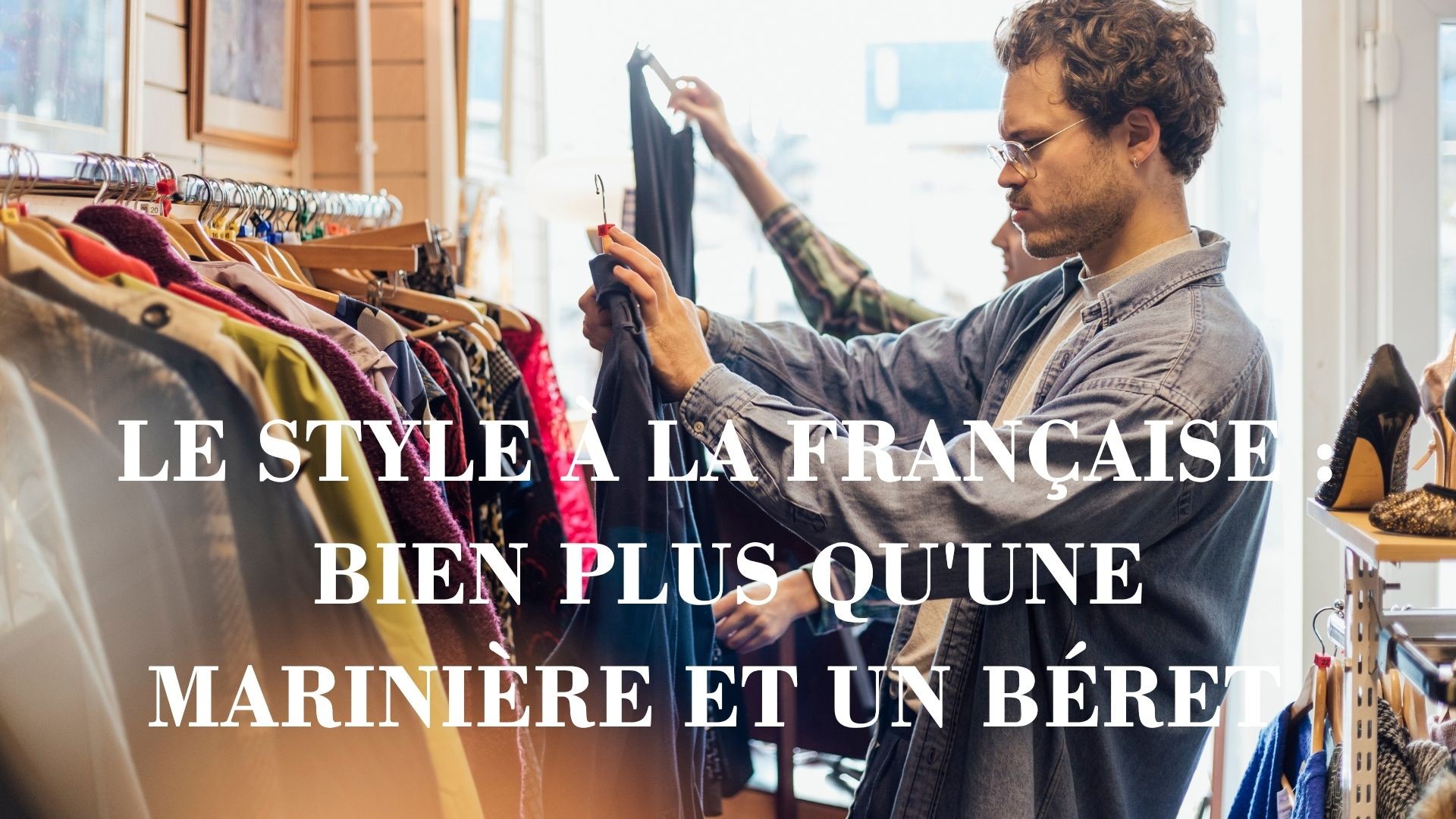 Le style à la française : bien plus qu'une marinière et un béret