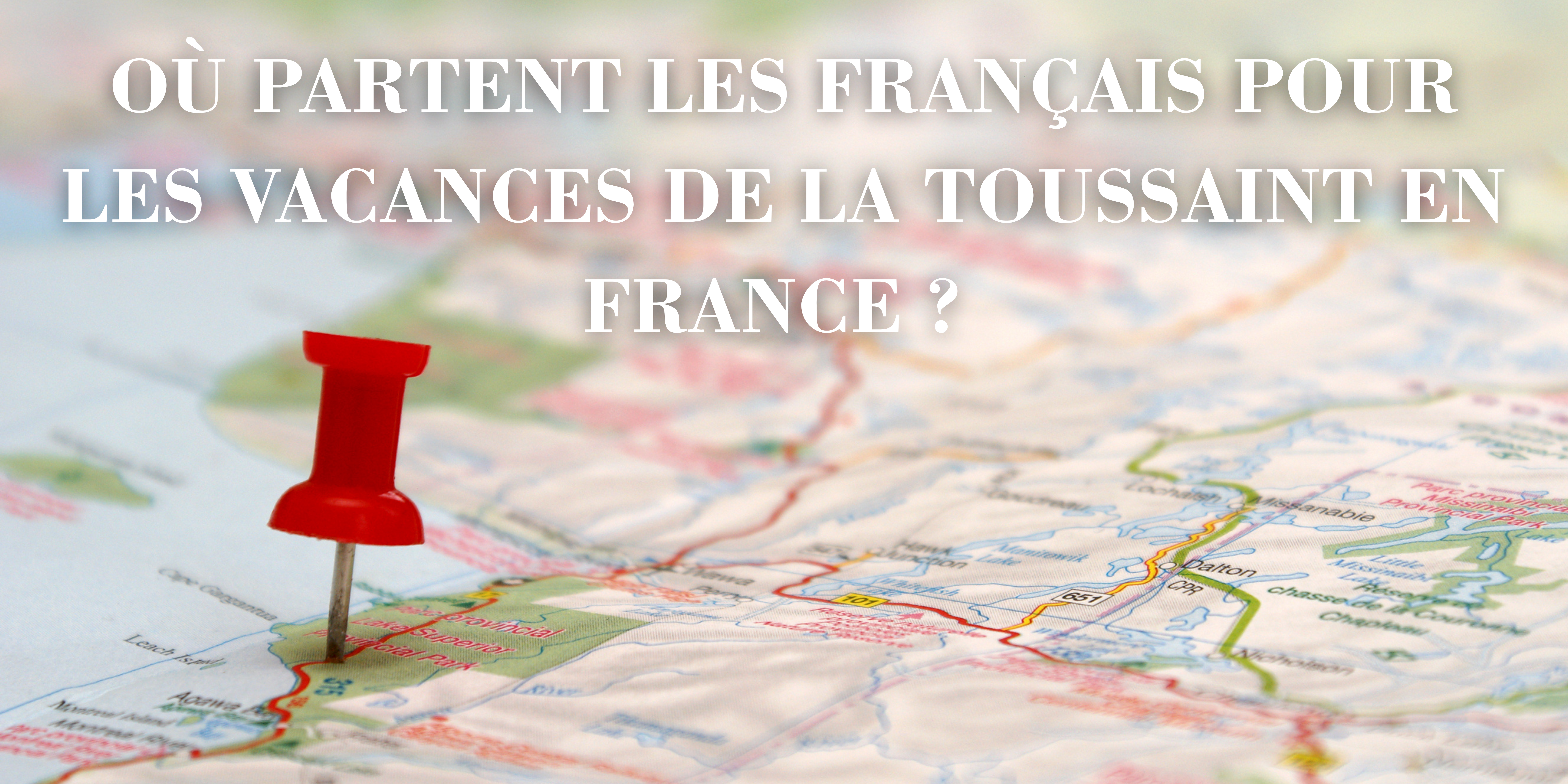 Où partent les Français pour les vacances de la Toussaint en France ?